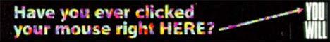 The First Web Ad Banner Have You Ever Clicked Your Mouse Right Here? You Will With Colorful Text Over Black Background