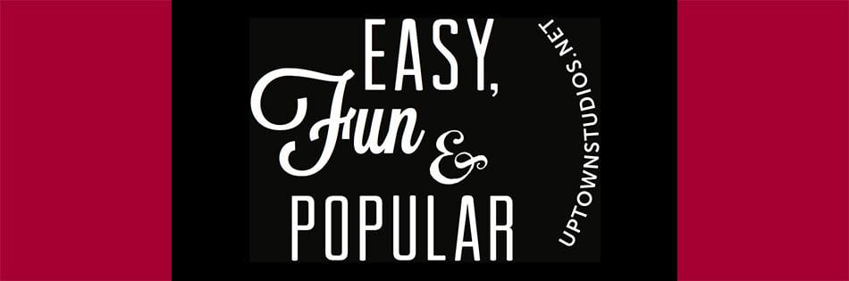 A banner graphic that reads Easy, Fun And Popular