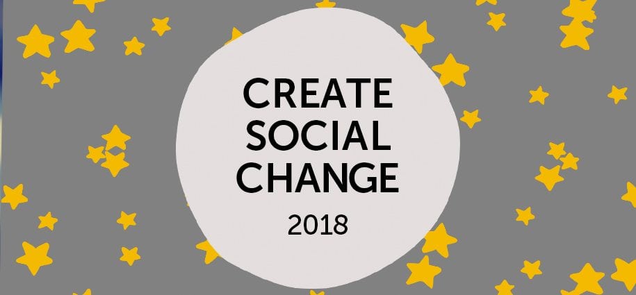 graphic with text create social change 2018