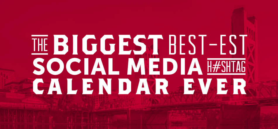 White Text Of The Biggest Best-Est Social Media Hashtag Calendar Ever With Red Sacramento Bridge In Background