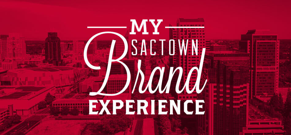 My Sactown Brand Experience Text In White With Sacramento City And Red Overlay