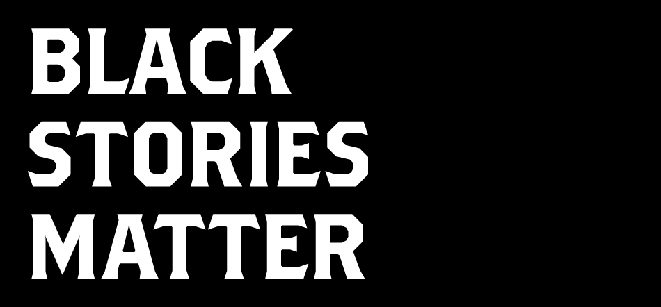 Black stories matter banner