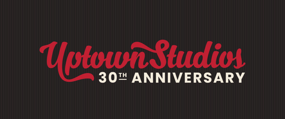 Uptown Studios 30th Anniversary Featured Image