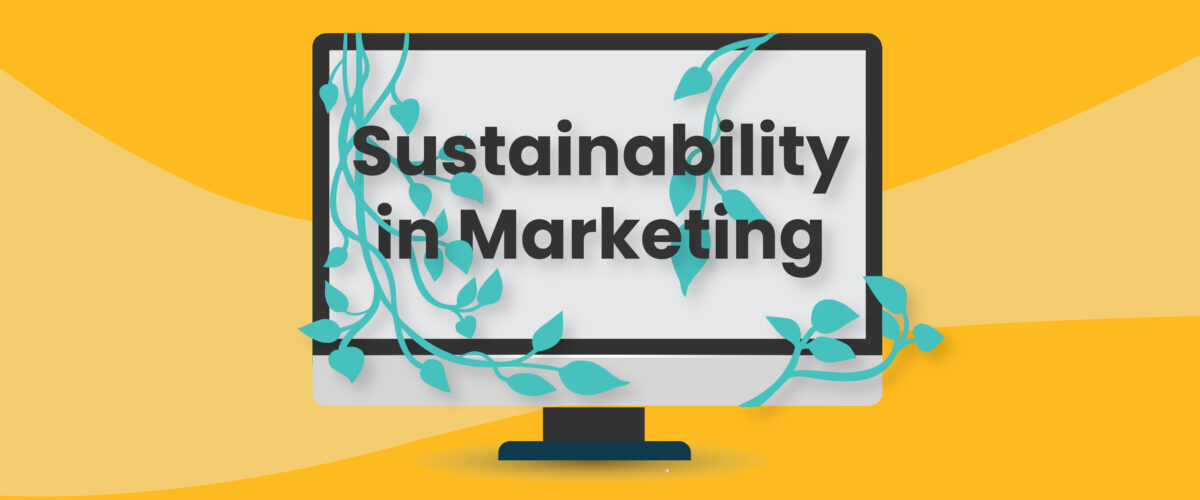 a banner graphic that reads 'sustainability in marketing'