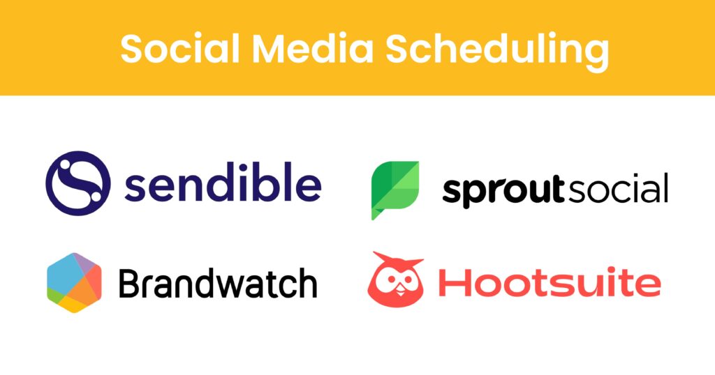 A graphic with four logos for Sendible, SproutSocial, Brandwidth, and Hootsuite titled 'Social Media Scheduling'